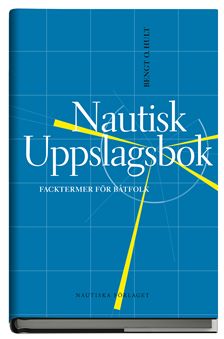 Nautisk Uppslagsbok av Bengt O Hult innehåller 3300 uppslagsord. DagensBåtliv.se kan nu sälja boken direkt till våra läsare för endast 98 kronor (ord. pris 195:-). Se slutet av artikeln för beställning.